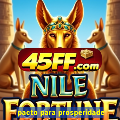 pacto para prosperidade